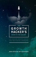 The Growth Hacker's Guide to the Galaxy