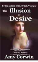 Illusion of Desire: 1821 - Second Sons Inquiry Agency Regency Mystery