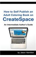 How to Self Publish: An Adult Coloring Book on Createspace