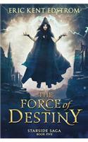 The Force of Destiny
