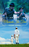 Moments in Time