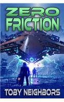 Zero Friction