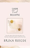 Look, Feel, Become