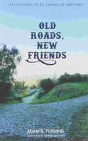 Old Roads, New Friends