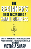 Beginner's Guide To Starting A Small Business