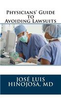 Physicians' Guide to Avoiding Lawsuits