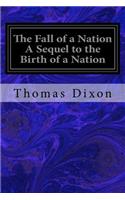 Fall of a Nation A Sequel to the Birth of a Nation