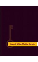 Gauge-&-Weigh-Machine Operator Work Log
