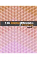 A New Dimension of Mathematics with 3D Printing & Design: Grades 3 - 5