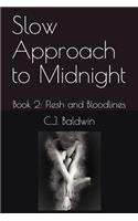 Slow Approach to Midnight: Book 2: Flesh and Bloodlines