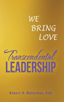 Transcendental Leadership