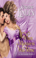 When the Marquess Was Mine: The Wagers of Sin