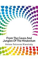 From the Caves and Jungles of the Hindostan