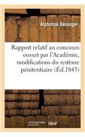 Rapport Relatif Au Concours Ouvert Par l'Académie Sur Les Modifications Que l'Adoption