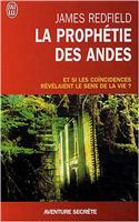 La Prophetie Des Andes: (Aventure Secrete)