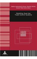 Modelling Dual-Use Trade Control Systems