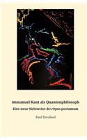 Immanuel Kant als Quantenphilosoph.