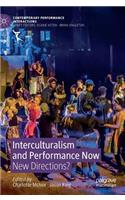 Interculturalism and Performance Now