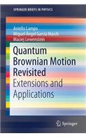 Quantum Brownian Motion Revisited: Extensions and Applications
