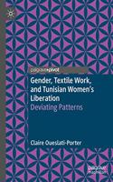 Gender, Textile Work, and Tunisian Women’s Liberation