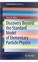 Discovery Beyond the Standard Model of Elementary Particle Physics