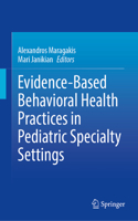 Evidence-Based Behavioral Health Practices in Pediatric Specialty Settings