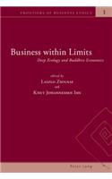 Business Within Limits: Deep Ecology and Buddhist Economics