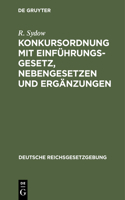 Konkursordnung Mit Einführungsgesetz, Nebengesetzen Und Ergänzungen