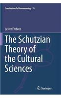 Schutzian Theory of the Cultural Sciences