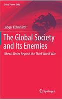 Global Society and Its Enemies