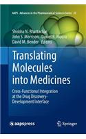 Translating Molecules Into Medicines