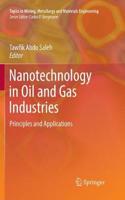 Nanotechnology in Oil and Gas Industries