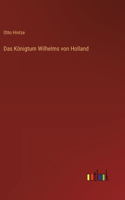 Königtum Wilhelms von Holland
