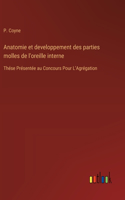Anatomie et developpement des parties molles de l'oreille interne