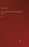Life Work and Opinions of Heinrich Heine