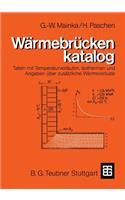 Wärmebrückenkatalog: Tafeln Mit Temperaturverläufen, Isothermen Und Angaben Über Zusätzliche Wärmeverluste