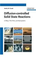 Diffusion-controlled Solid State Reactions: In Alloys, Thin Films and Nanosystems