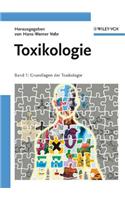 Toxikologie: Band 1 Grundlagen der Toxikologie