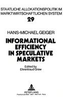 Informational Efficiency in Speculative Markets: A Theoretical Investigation