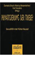Privatisierung Der Triebe?