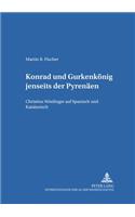 «Konrad» Und «Gurkenkoenig» Jenseits Der Pyrenaeen