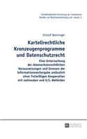 Kartellrechtliche Kronzeugenprogramme Und Datenschutzrecht