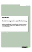 Die Forschungsmethode als Beobachtung