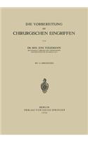 Die Vorbereitung zu Chirurgischen Eingriffen