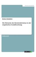 Elemente des Konstruktivismus in der empirischen Sozialforschung