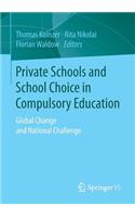 Private Schools and School Choice in Compulsory Education