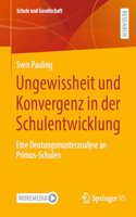 Ungewissheit Und Konvergenz in Der Schulentwicklung