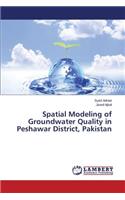 Spatial Modeling of Groundwater Quality in Peshawar District, Pakistan