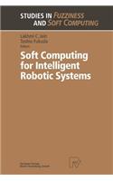 Soft Computing for Intelligent Robotic Systems