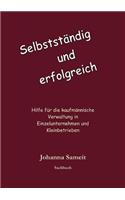 Selbständig und erfolgreich